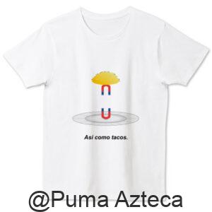 タコス Tシャツ 「así como tacos」磁石